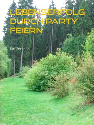 cover image of Lebenserfolg durch Party feiern
